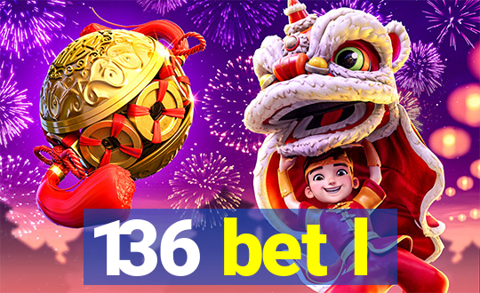 136 bet l